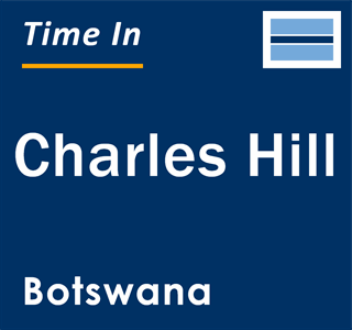 Current local time in Charles Hill, Botswana