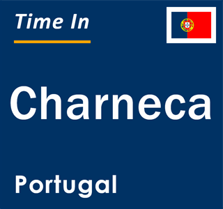 Current local time in Charneca, Portugal