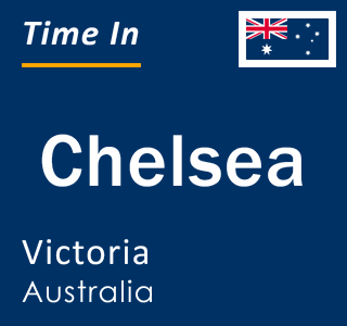 Current local time in Chelsea, Victoria, Australia