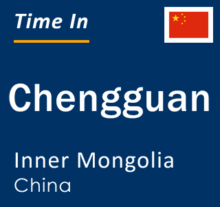 Current local time in Chengguan, Inner Mongolia, China