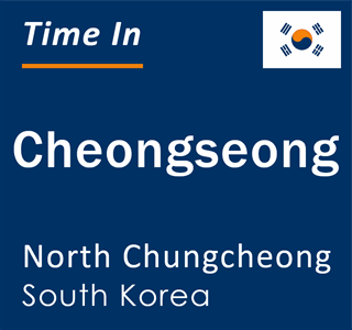 Current local time in Cheongseong, North Chungcheong, South Korea