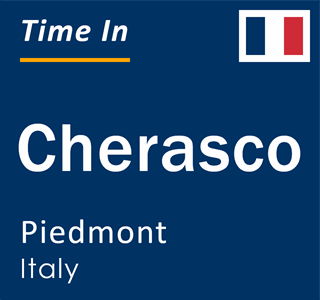 Current local time in Cherasco, Piedmont, Italy