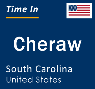 Current local time in Cheraw, South Carolina, United States