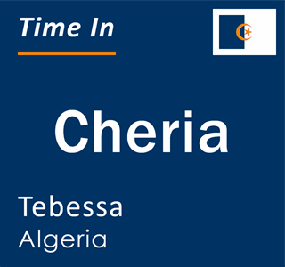 Current local time in Cheria, Tebessa, Algeria