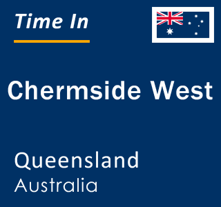 Current local time in Chermside West, Queensland, Australia