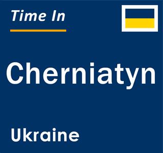 Current local time in Cherniatyn, Ukraine