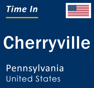 Current local time in Cherryville, Pennsylvania, United States