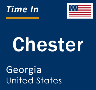 Current local time in Chester, Georgia, United States