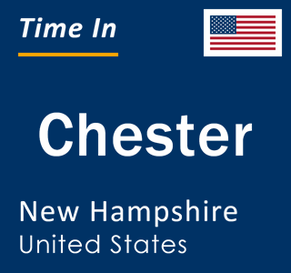 Current local time in Chester, New Hampshire, United States