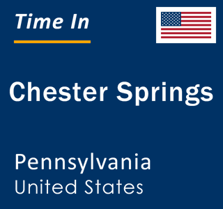 Current local time in Chester Springs, Pennsylvania, United States