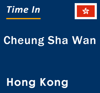 Current local time in Cheung Sha Wan, Hong Kong