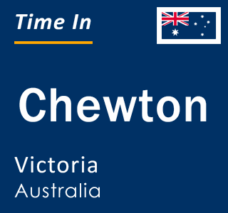 Current local time in Chewton, Victoria, Australia