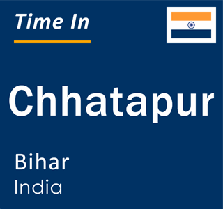 Current local time in Chhatapur, Bihar, India