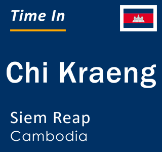 Current time in Chi Kraeng, Siem Reap, Cambodia