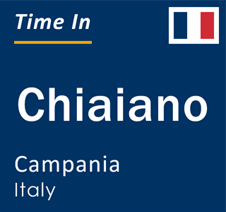 Current local time in Chiaiano, Campania, Italy