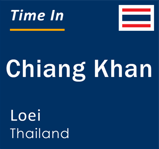 Current local time in Chiang Khan, Loei, Thailand