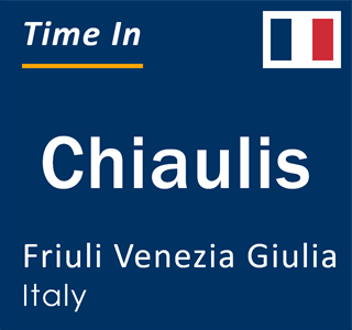 Current local time in Chiaulis, Friuli Venezia Giulia, Italy