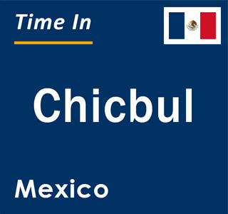 Current local time in Chicbul, Mexico