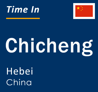 Current local time in Chicheng, Hebei, China