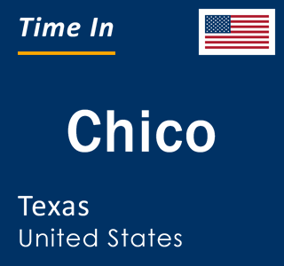 Current local time in Chico, Texas, United States