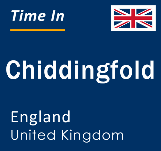 Current local time in Chiddingfold, England, United Kingdom