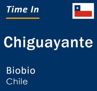 Current time in Chiguayante, Biobio, Chile