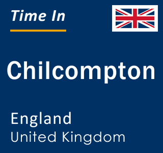 Current local time in Chilcompton, England, United Kingdom