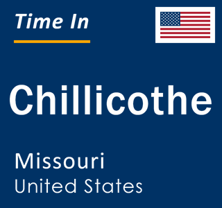 Current local time in Chillicothe, Missouri, United States