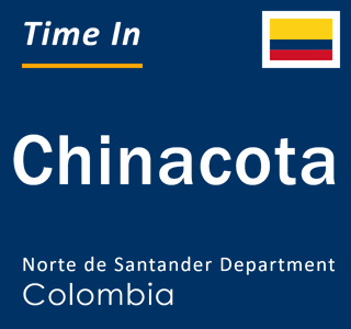 Current local time in Chinacota, Norte de Santander Department, Colombia