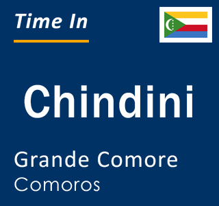 Current local time in Chindini, Grande Comore, Comoros