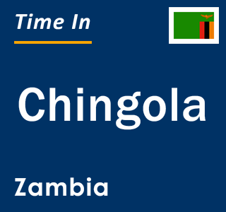 Current local time in Chingola, Zambia