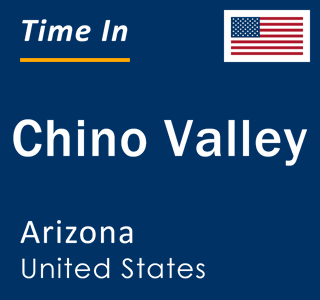 Current local time in Chino Valley, Arizona, United States