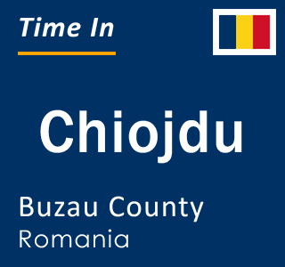Current local time in Chiojdu, Buzau County, Romania