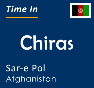 Current time in Chiras, Sar-e Pol, Afghanistan