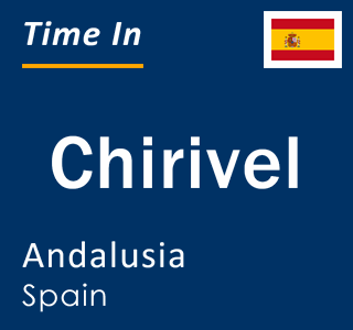 Current local time in Chirivel, Andalusia, Spain