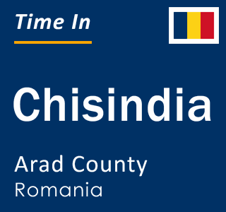 Current local time in Chisindia, Arad County, Romania