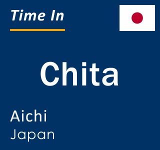 Current local time in Chita, Aichi, Japan
