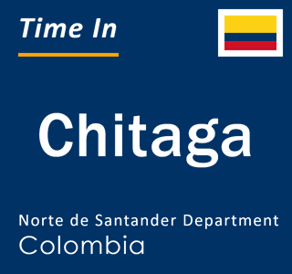 Current local time in Chitaga, Norte de Santander Department, Colombia