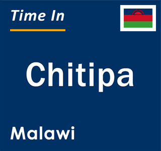 Current local time in Chitipa, Malawi