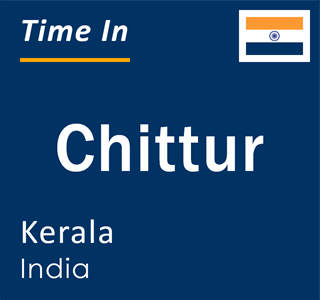 Current local time in Chittur, Kerala, India