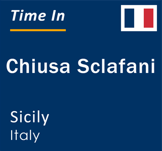 Current local time in Chiusa Sclafani, Sicily, Italy