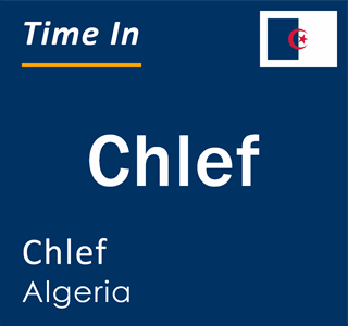 Current time in Chlef, Chlef, Algeria