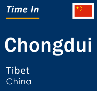 Current local time in Chongdui, Tibet, China