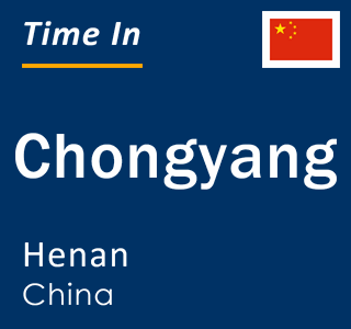 Current local time in Chongyang, Henan, China