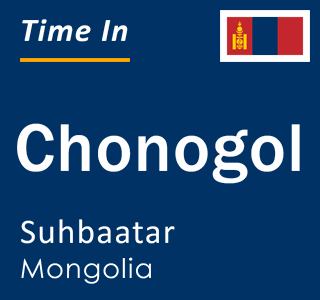 Current time in Chonogol, Suhbaatar, Mongolia