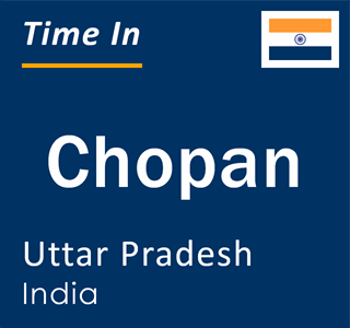 Current local time in Chopan, Uttar Pradesh, India