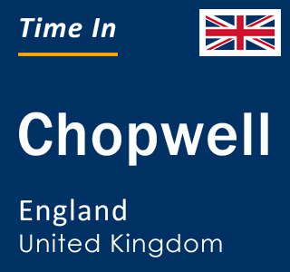 Current local time in Chopwell, England, United Kingdom