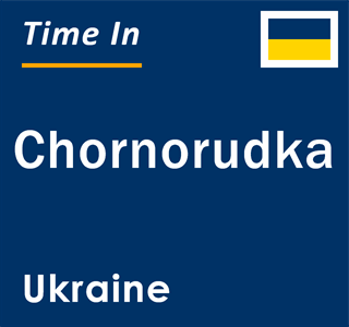 Current local time in Chornorudka, Ukraine