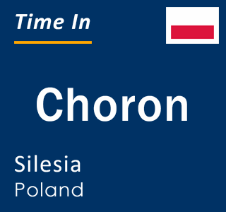 Current local time in Choron, Silesia, Poland