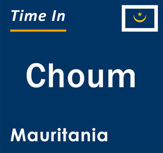 Current local time in Choum, Mauritania